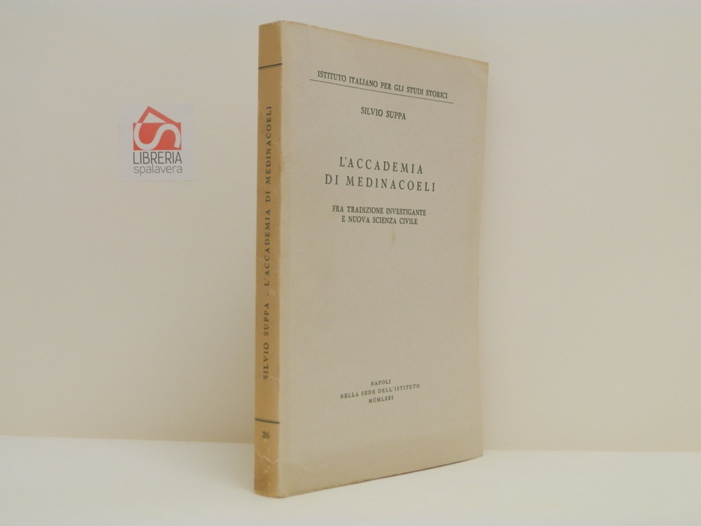 L'Accademia di Medinacoeli. Fra tradizione investigante e nuova scienza civile