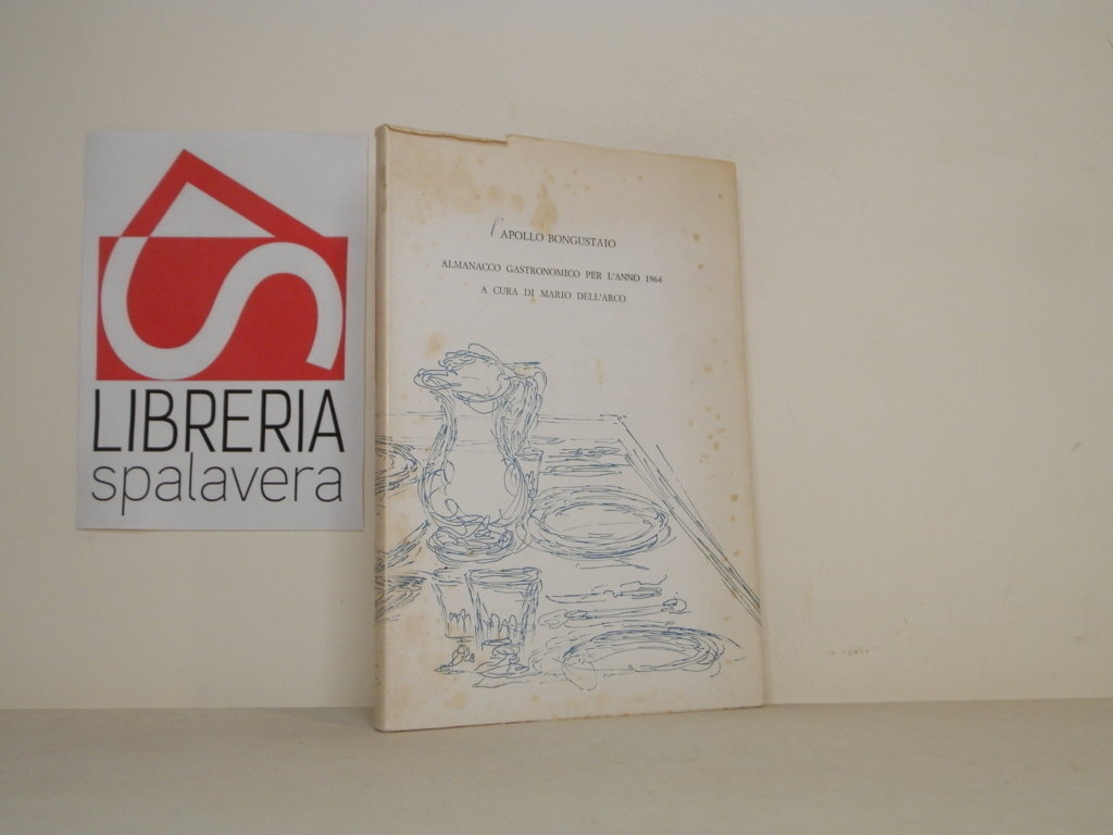 L'apollo buongustaio. Almanacco gastronomico per l'anno 1964