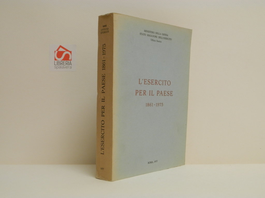 L'esercito per il paese. 1861-1975