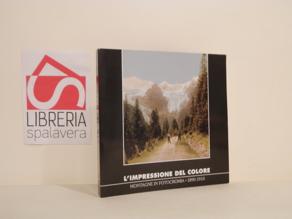 L'impressione del colore: montagne in fotocromia, 1890-1910