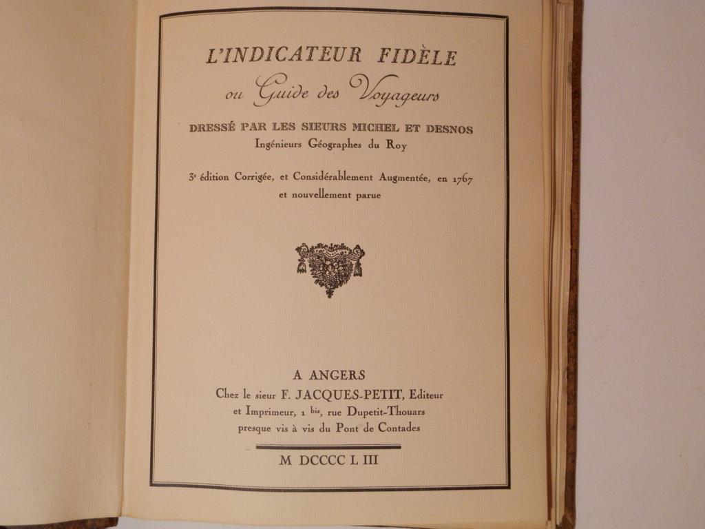 L'indicateur fidèle ou guide de voyageurs dressé par les sieurs …