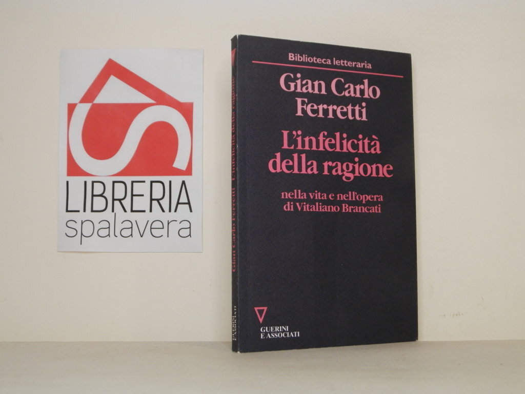 L'infelicità della ragione nella vita e nell'opera di Vitaliano Brancati