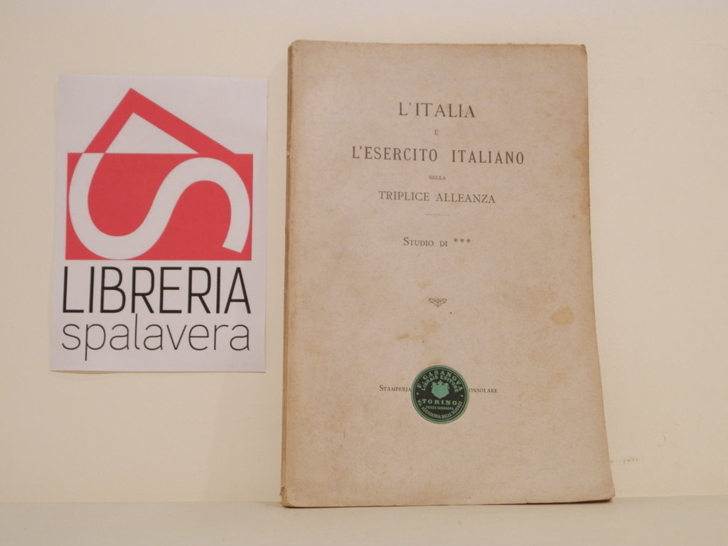 L'Italia e l'esercito italiano nella Triplice Alleanza : studio di …