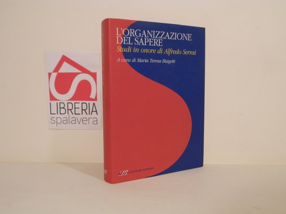 L'organizzazione del sapere. Studi in onore di Alfredo Serrai