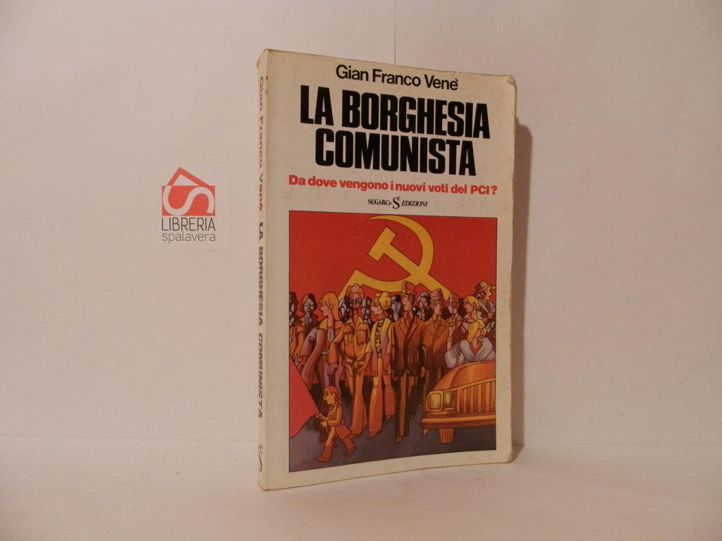 La borghesia comunista. Da dove vengono i nuovi voti del …