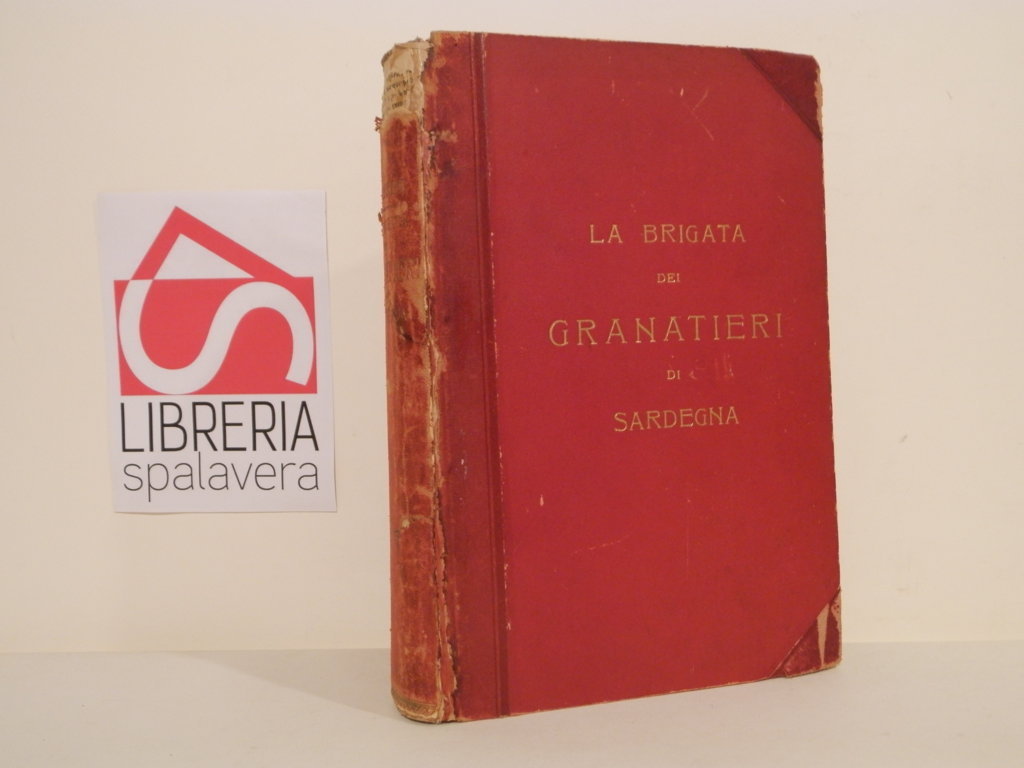 La brigata dei granatieri di Sardegna : memorie storiche