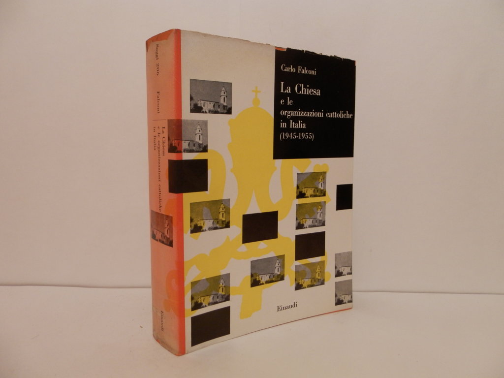 La Chiesa e le organizzazioni cattoliche in Italia, 1945-1955. Saggi …