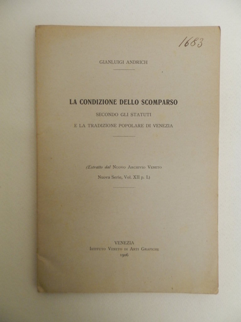 La condizione dello scomparso secondo gli statuti e la tradizione …