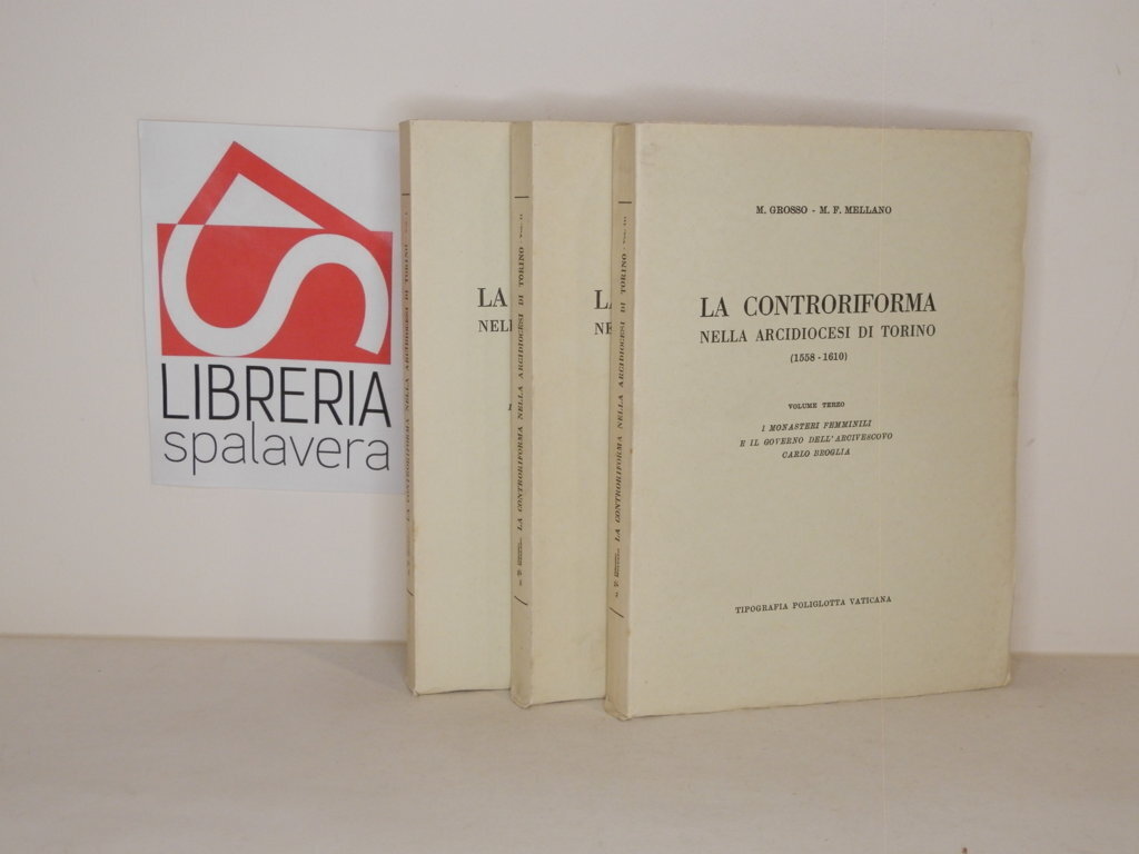 La controriforma nella arcidiocesi di Torino. 1558 - 1610