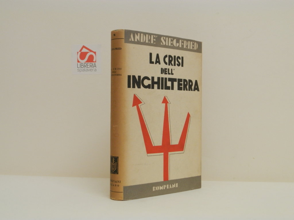 La crisi dell'Inghilterra nel secolo XX^. Traduzione di Carlo Coardi