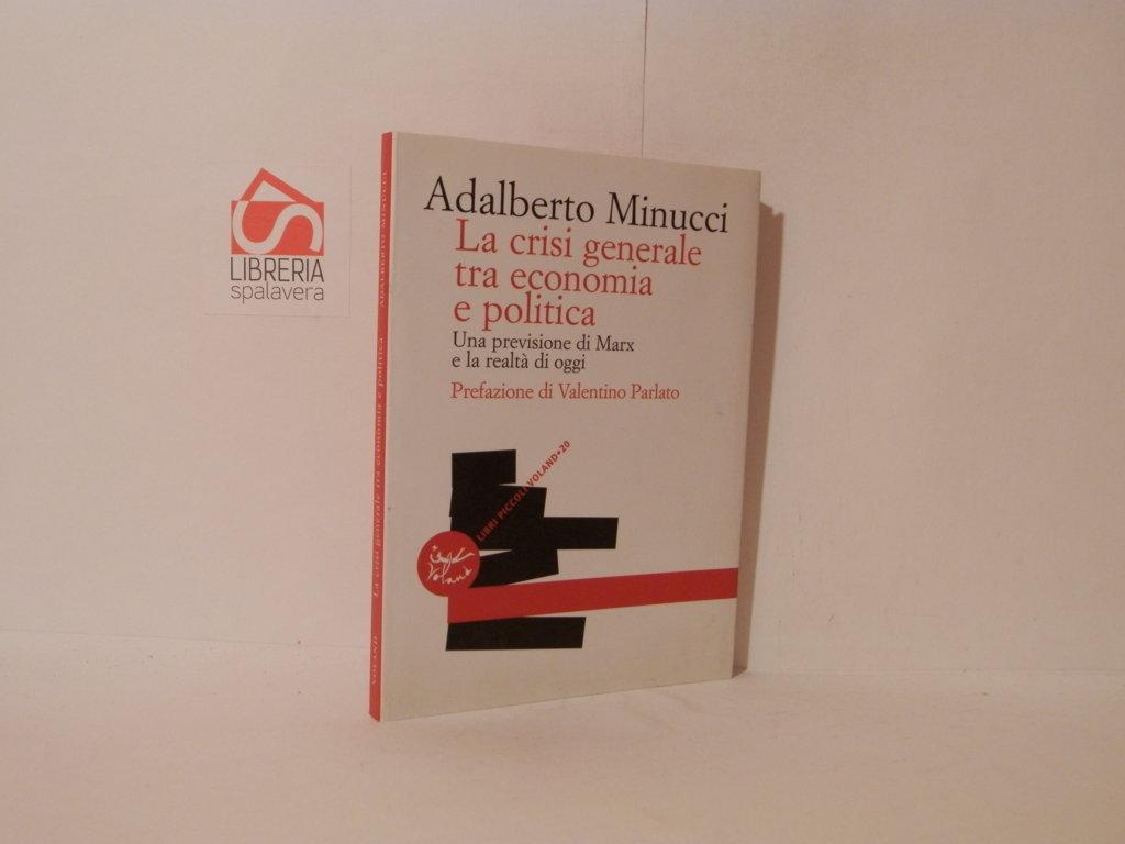 La crisi generale tra economia e politica : una previsione …