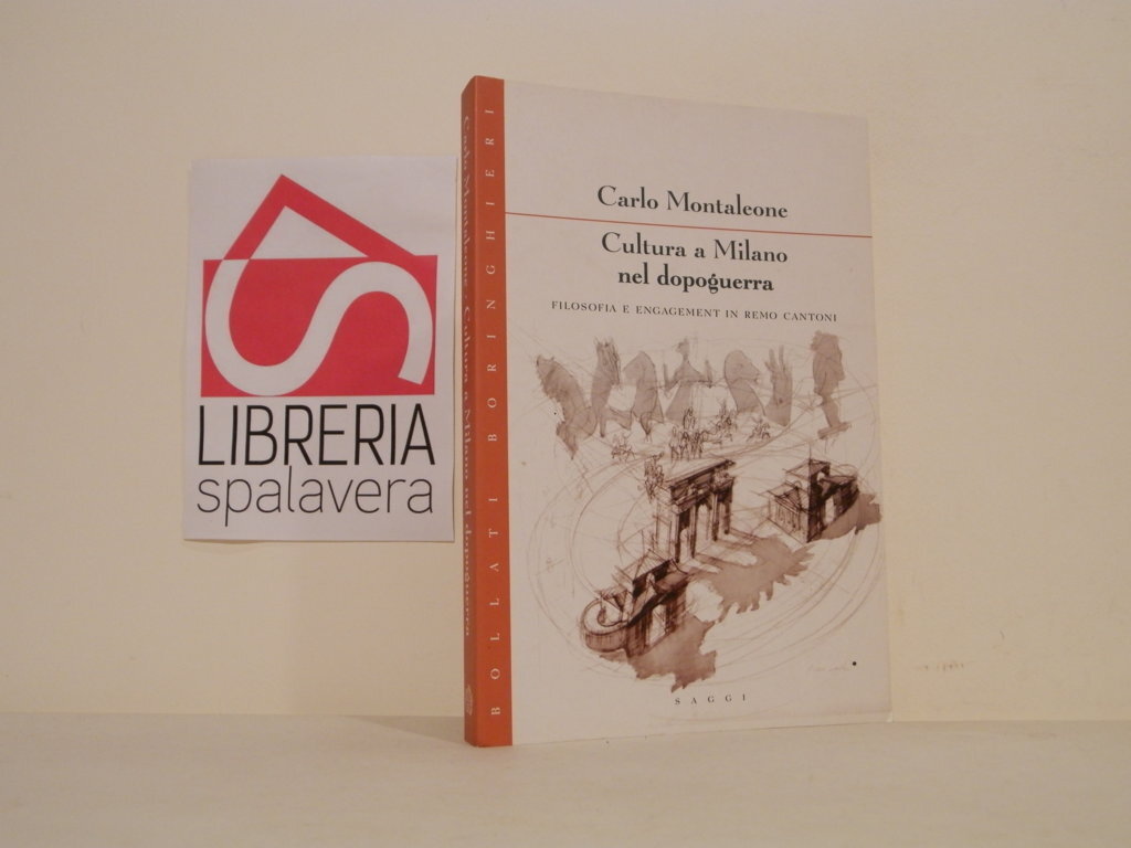 La cultura a Milano nel dopoguerra. Filosofia e engagement in …