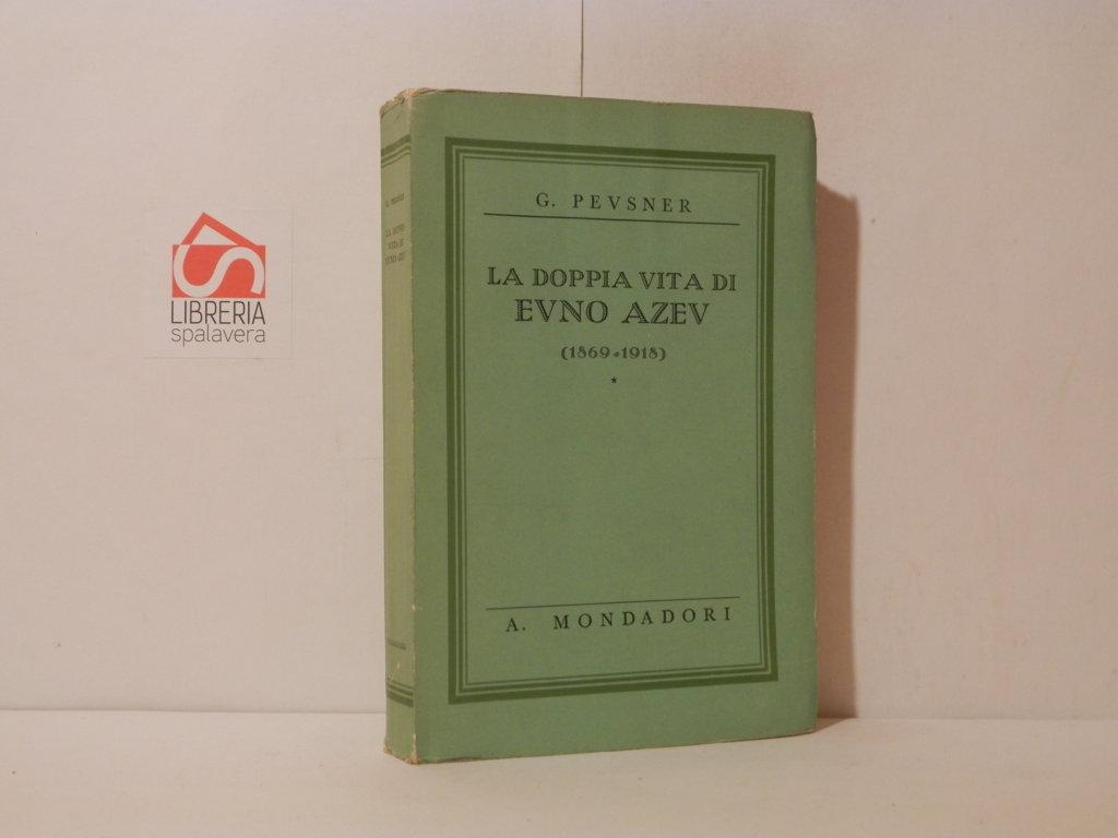 La doppia vita di Evno Azev. 1869-1918