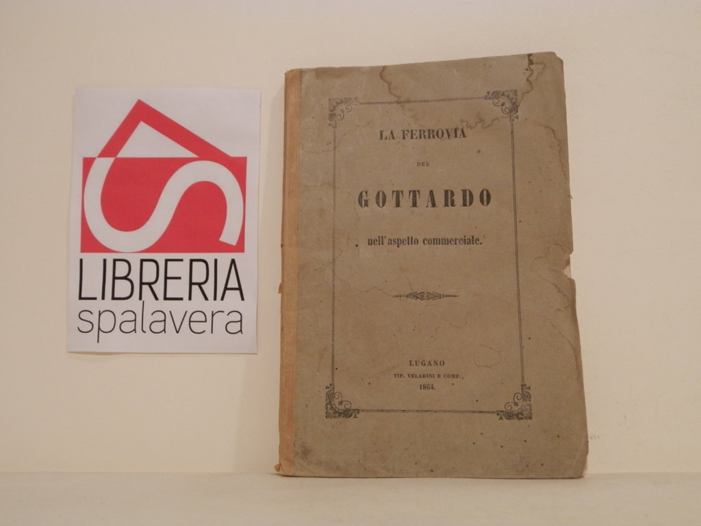 La ferrovia del Gottardo nell'aspetto commerciale