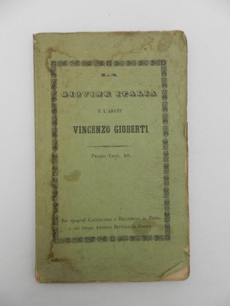 La giovine Italia e l'abate Vincenzo Gioberti. (Dicembre 1849). Terza …