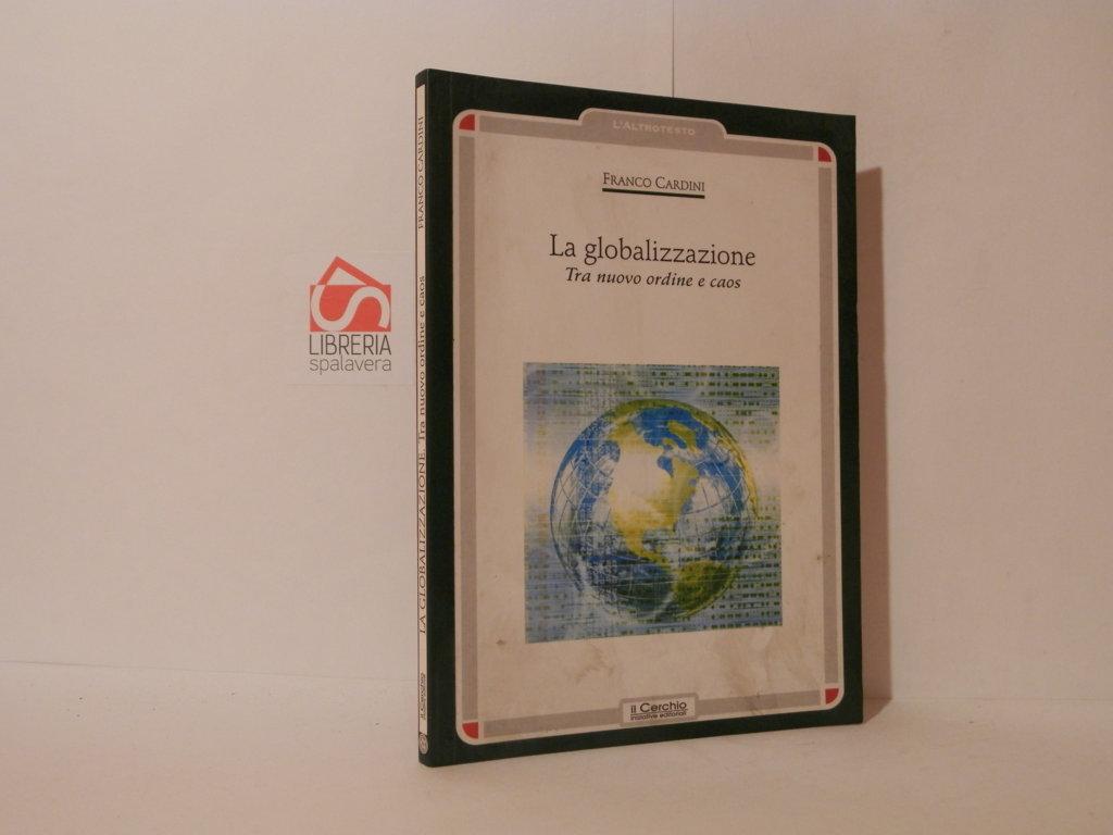 La globalizzazione. Tra nuovo ordine e caos