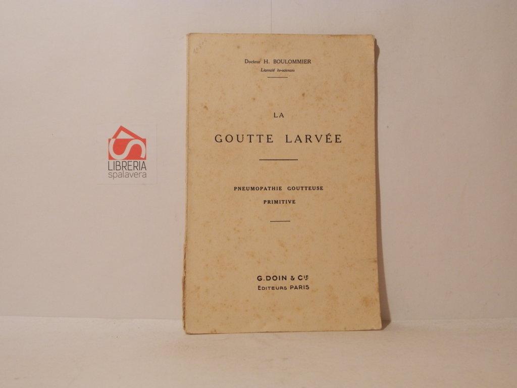 La goutte larvée. Pneumopathie goutteuse primitive