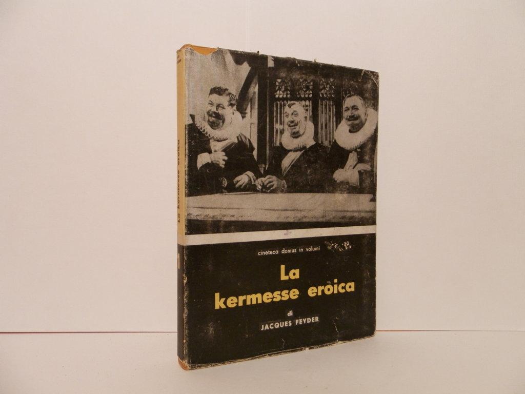 La kermesse eroica. A cura di Aldo Buzzi