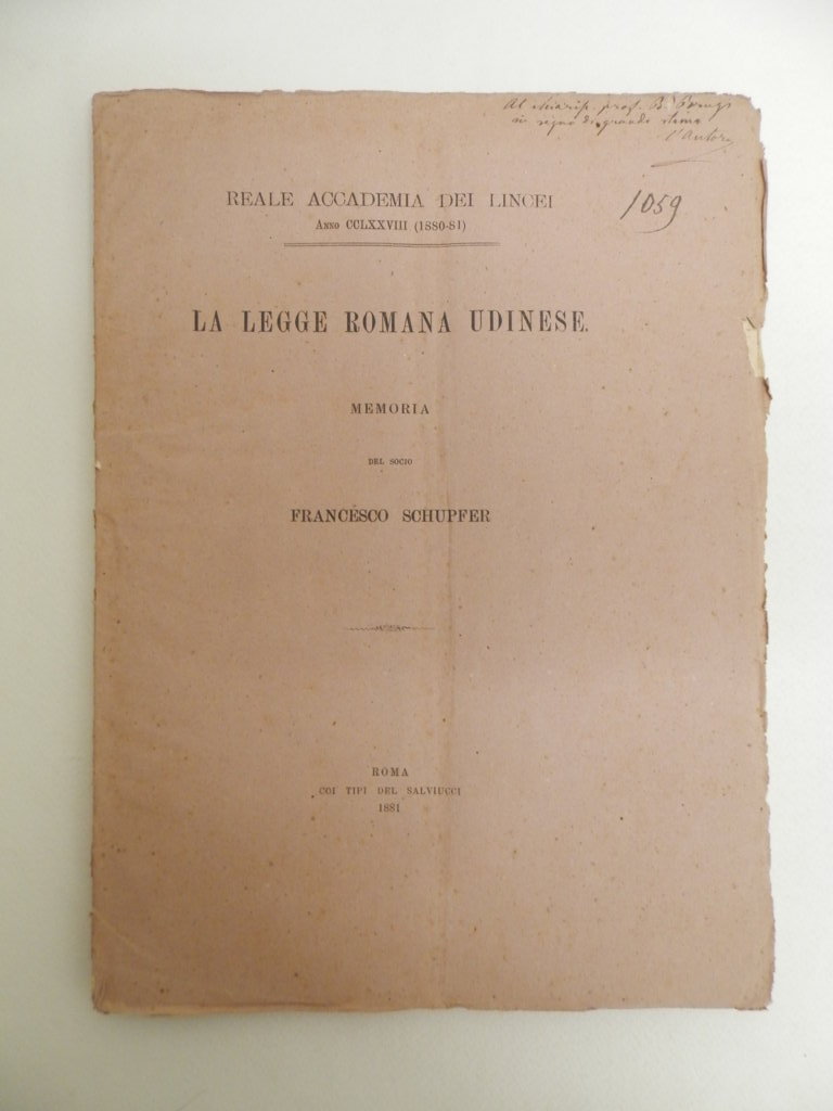 La legge romana udinese. Memoria del socio Francesco Schupfer