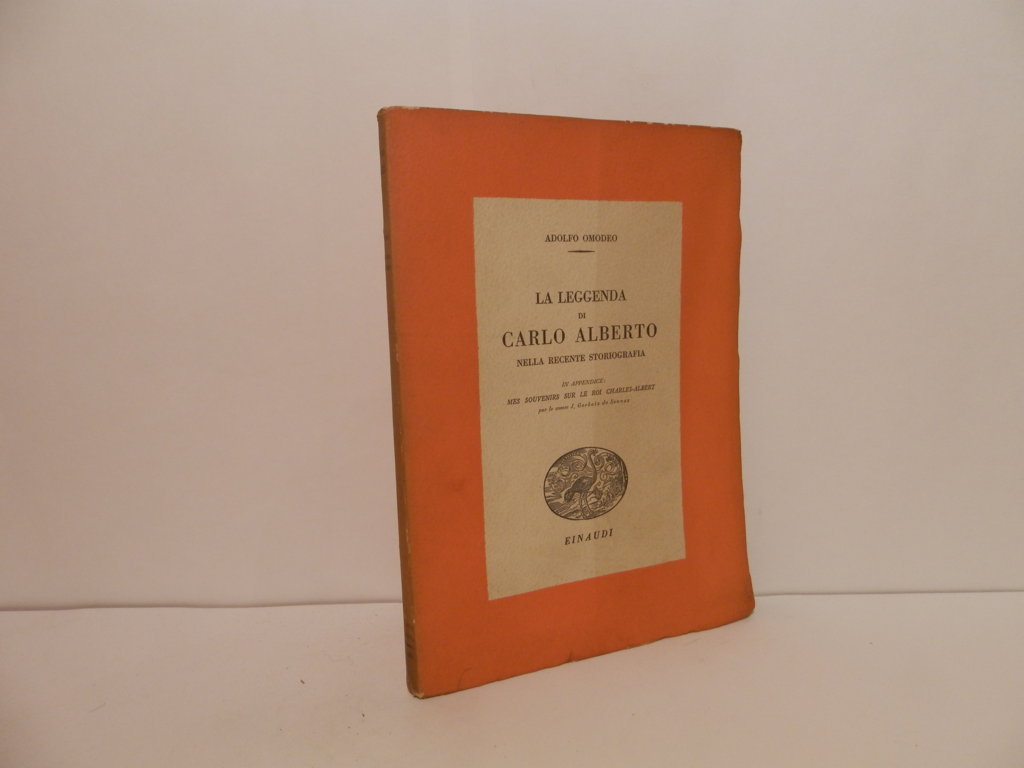 La leggenda di Carlo Alberto nella recente storiografia. In Appendice: …