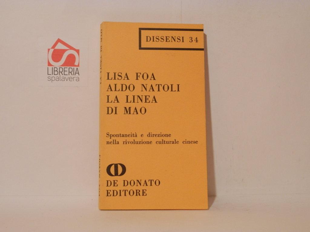 La linea di Mao. Spontaneità e direzione nella rivoluzione culturale …