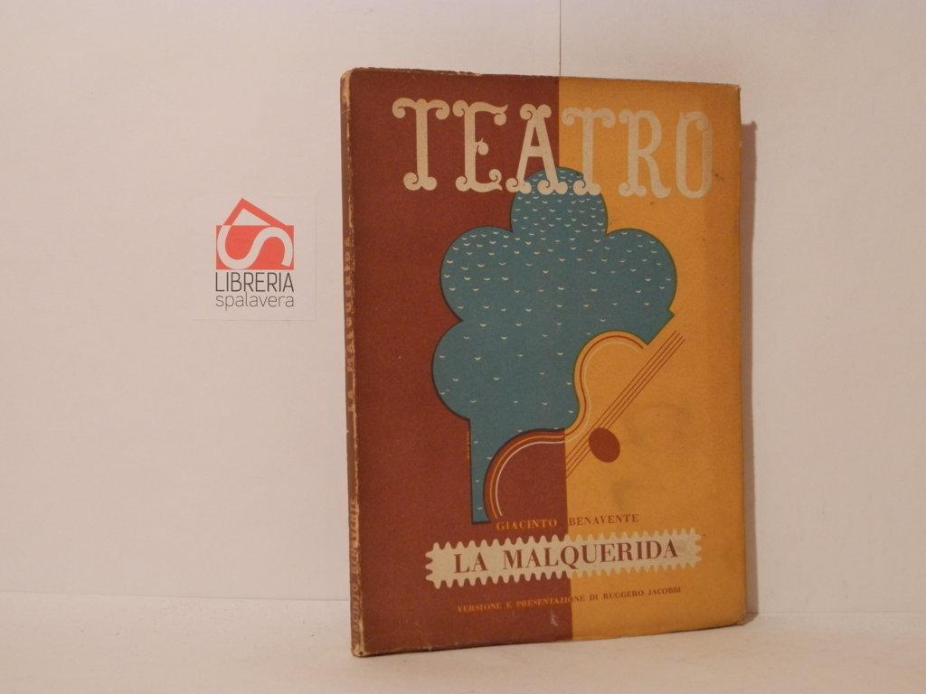 La malquerida. Dramma in tre atti. Teatro, Edizioni di Il …