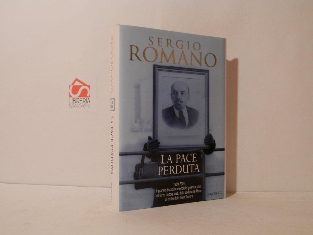 La pace perduta. 1989-2001: il grande disordine mondiale: guerre e …