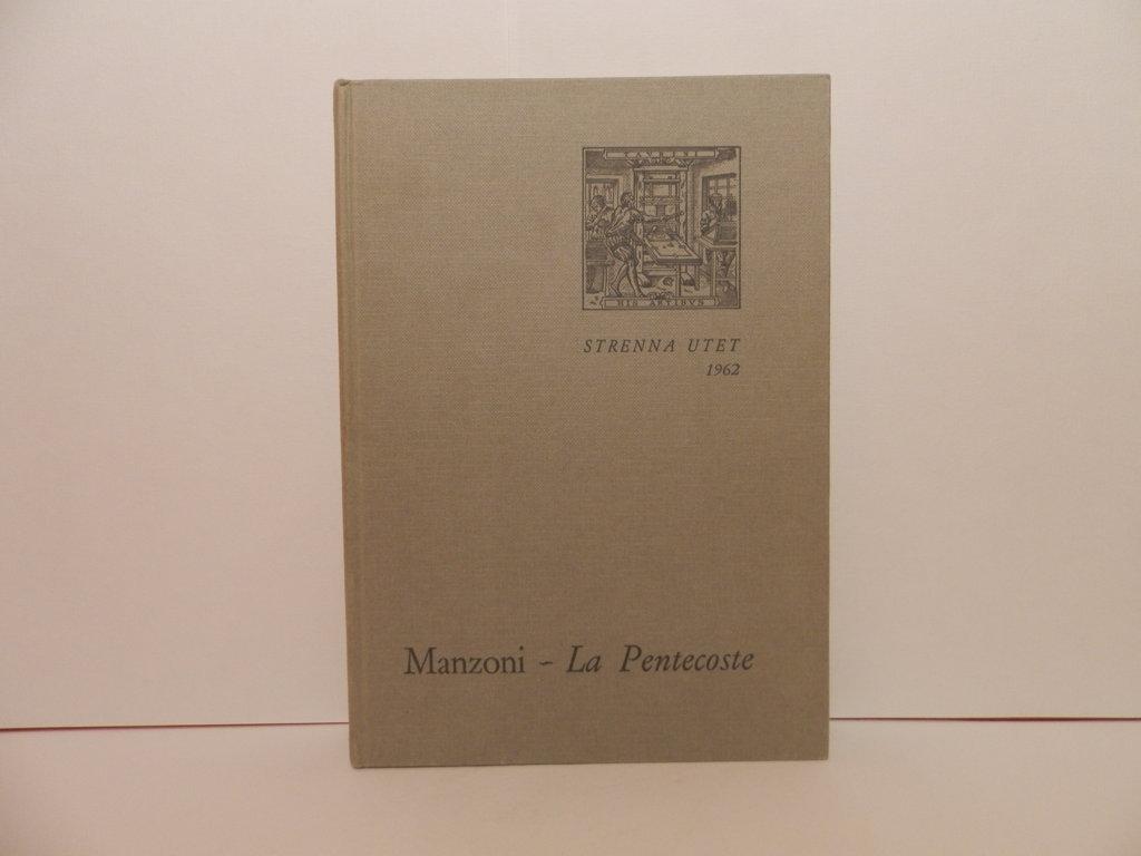 La pentecoste di Alessandro Manzoni dal primo abbozzo all'edizione definitiva. …