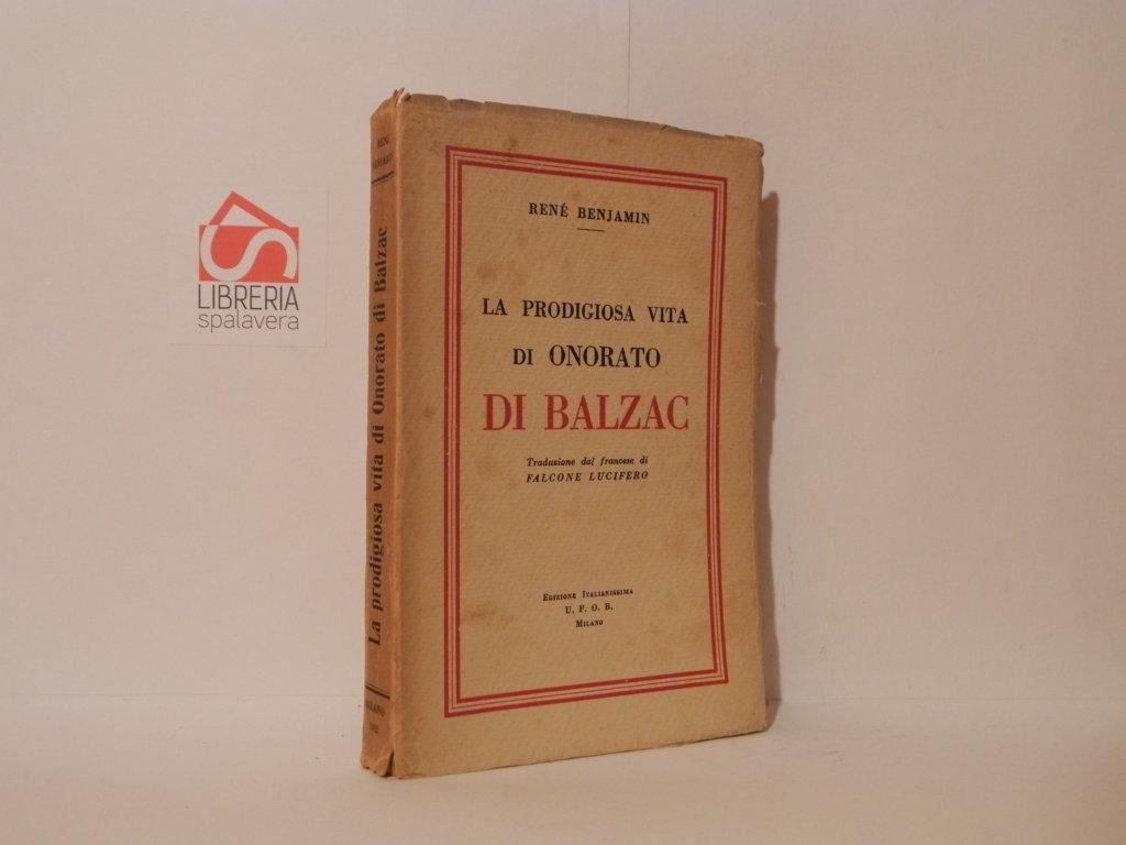 La prodigiosa vita di Onorato di Balzac