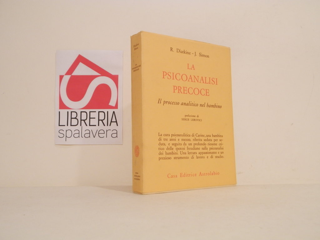La psicoanalisi precoce. Il processo analitico nel bambino