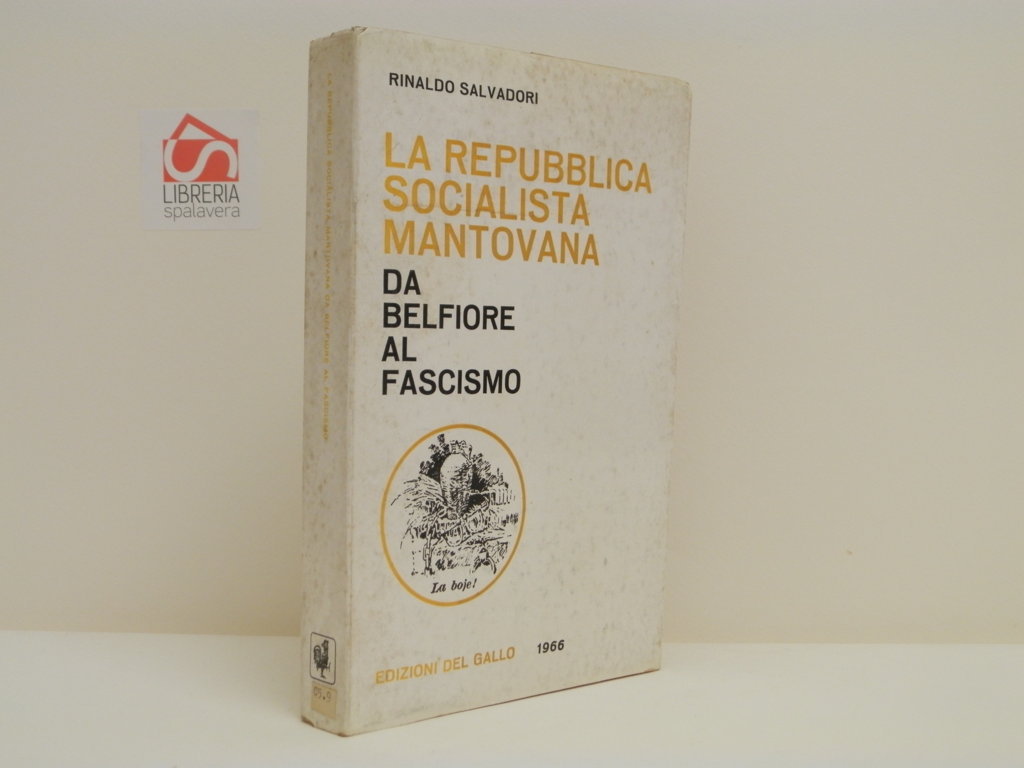 La repubblica socialista mantovana. Da Belfiore al fascismo