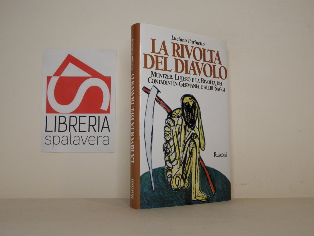 La rivolta del diavolo. Muntzer, Lutero e la rivolta dei …