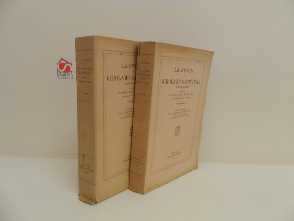 La storia di Girolamo Savonarola e de' suoi tempi narrata …