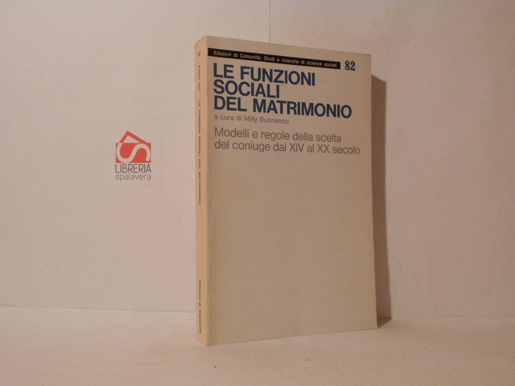 Le funzioni sociali del matrimonio. Modelli e regole della scelta …