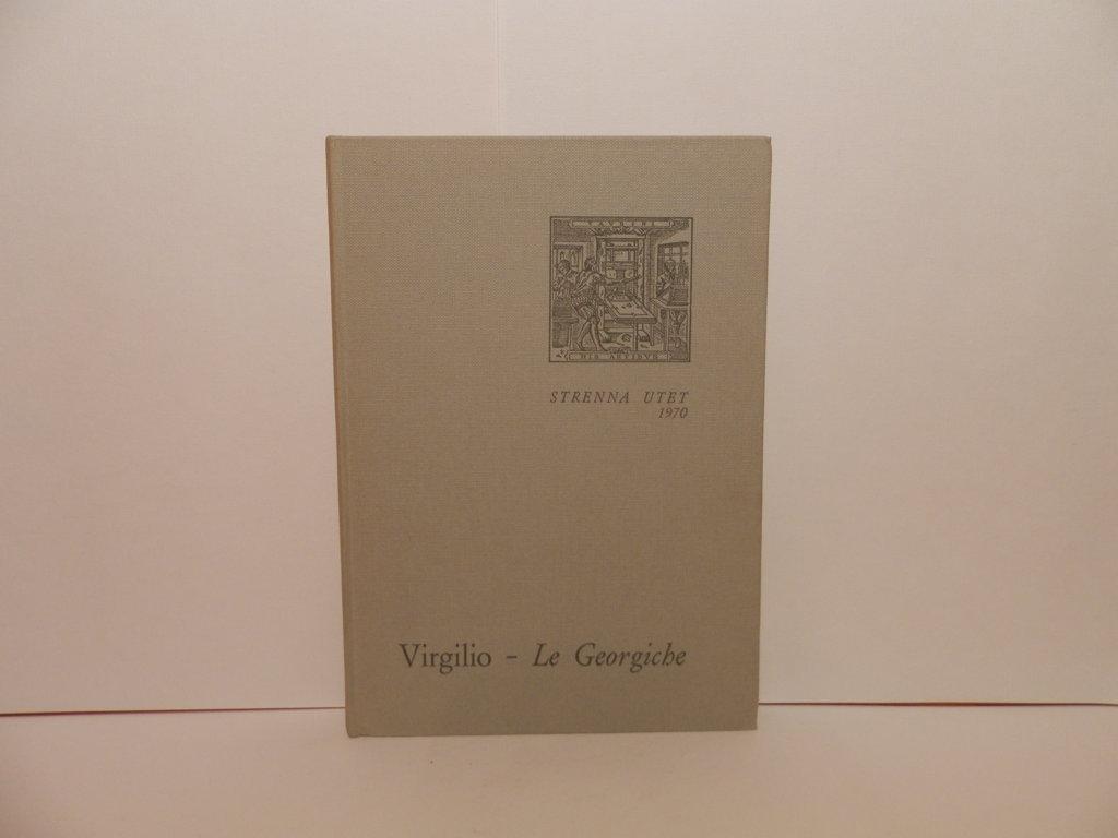 Le Georgiche a cura di Luigi Firpo. Strenna UTET 1970