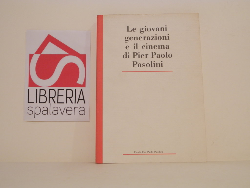 Le giovani generazioni e il cinema di Pier Paolo Pasolini