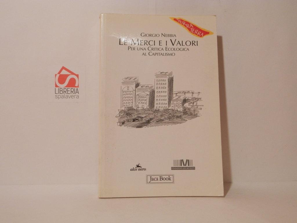 Le merci e i valori : per una critica ecologica …