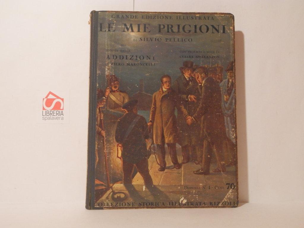 Le mie prigioni seguite dalle addizioni con proemio e note
