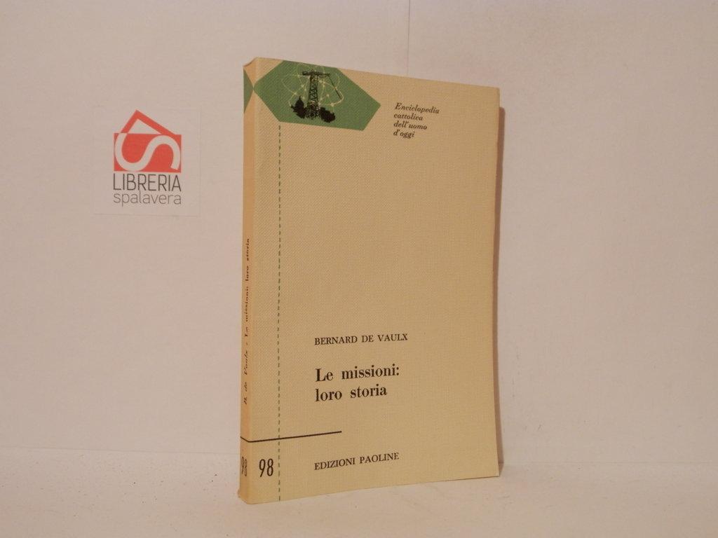 Le missioni: loro storia dalle origini a Benedetto XV (1914)