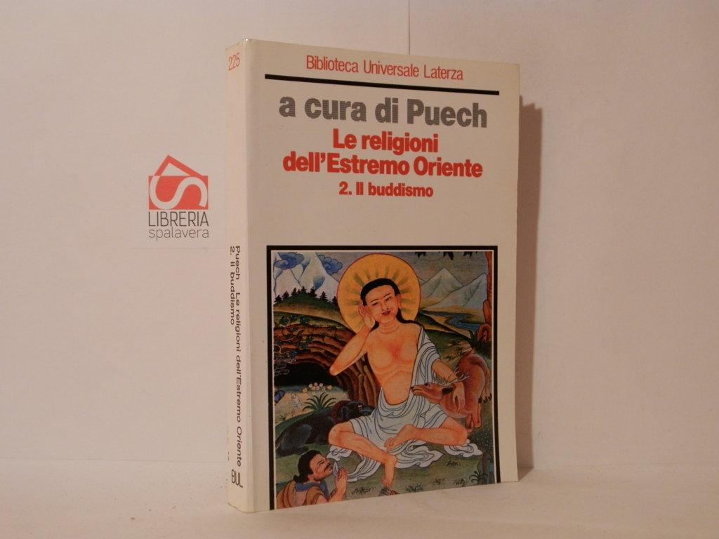 Le religioni dell'estremo Oriente. 2: Il buddismo