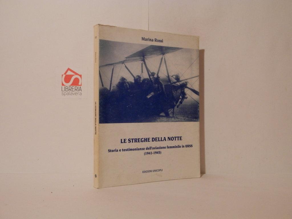 Le streghe della notte. Storia e testimonianze dell'aviazione femminile in …
