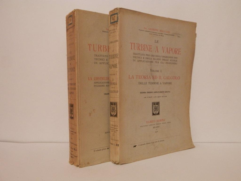 Le turbine a vapore. Volume I: La teoria ed il …