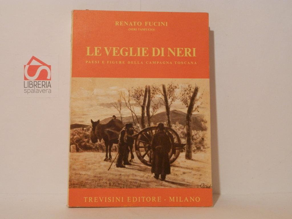 Le veglie di Neri. Paesi e figure della campagna toscana