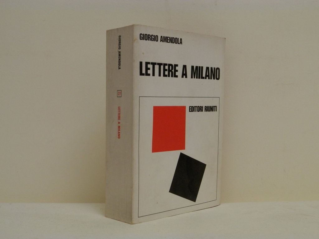 Lettere a Milano. Ricordi e documenti 1939-1945