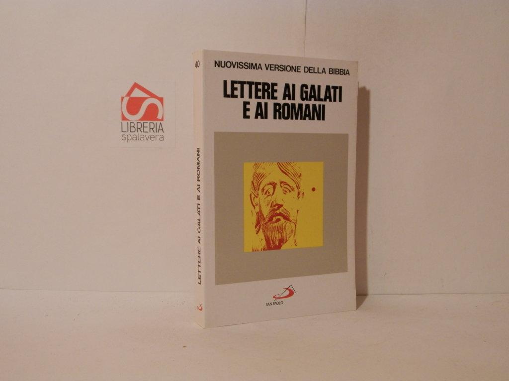 Lettere ai Galati e ai Romani. Nuovissima versione della Bibbia