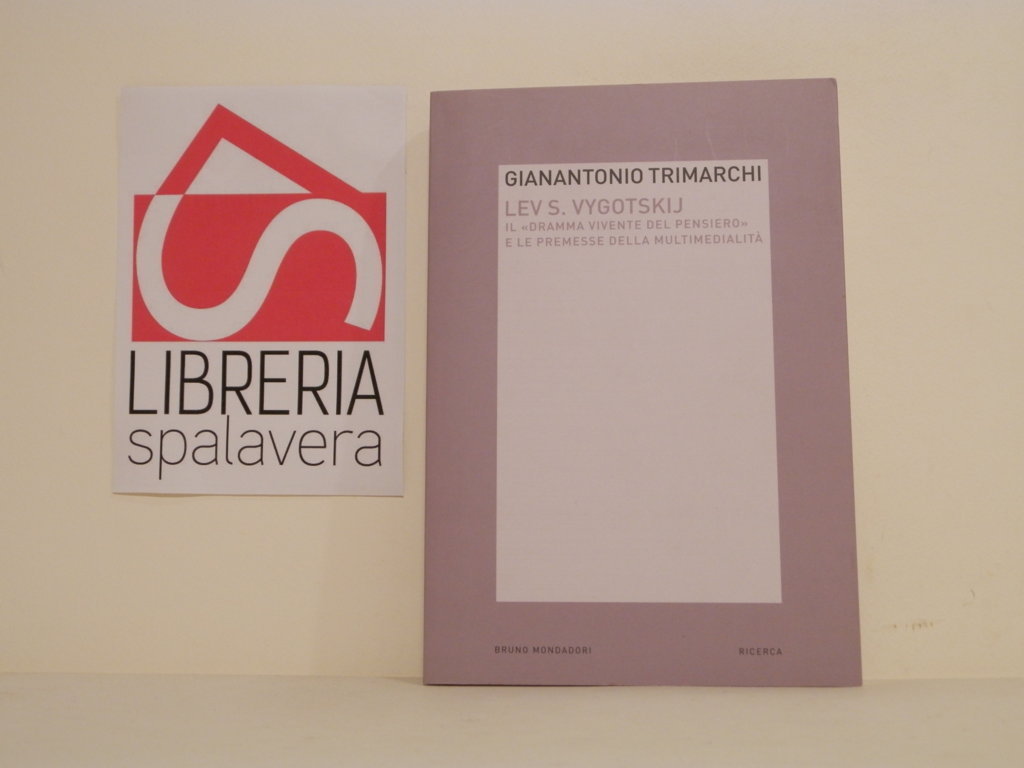 Lev S. Vygotskij : il dramma vivente del pensiero e …