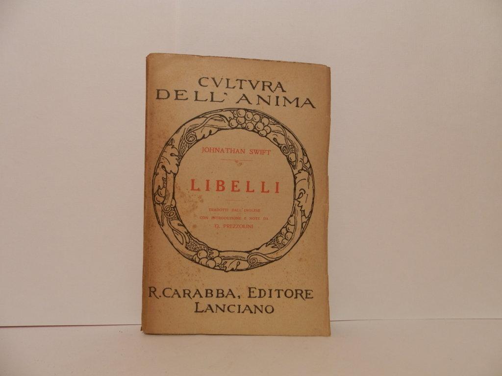 Libelli tradotti dall'inglese con introduzione e note da G. Prezzolini