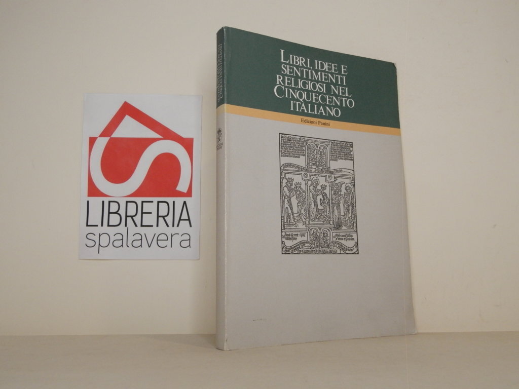 Libri, idee e sentimenti religiosi nel Cinquecento italiano