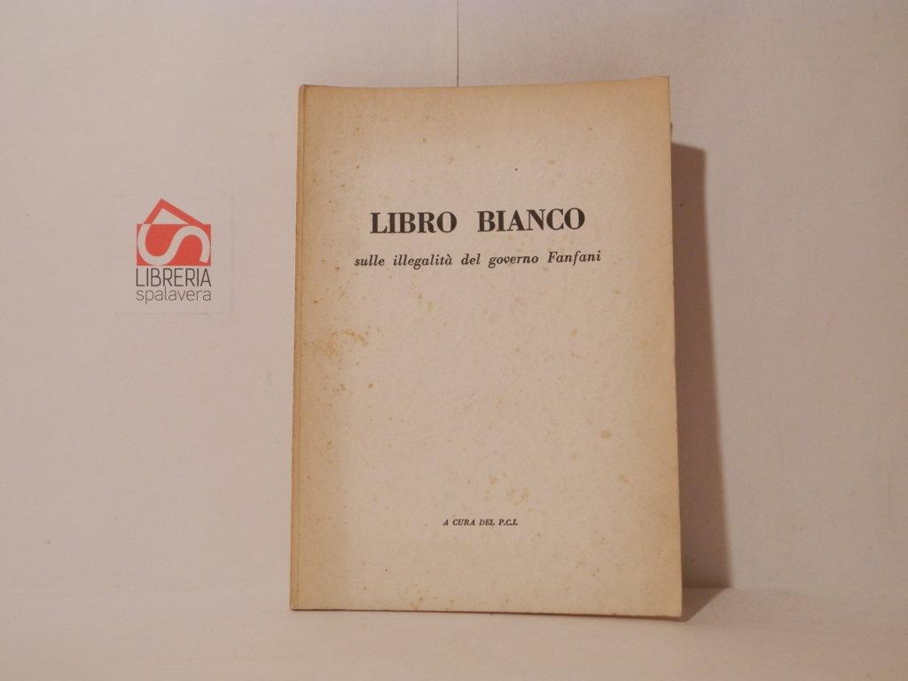 Libro bianco sulle illegalità del governo Fanfani