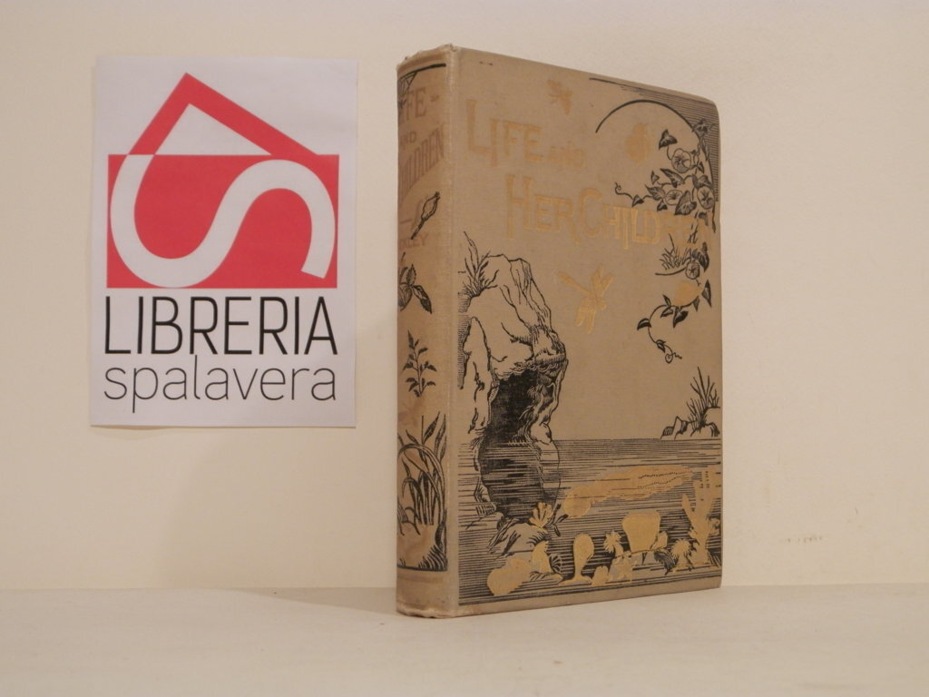 Life and her children : glimpses of animal life from …